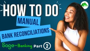 how to do a manual bank reconciliation on Sage part 2 by the fun accountant Louis Munro CA