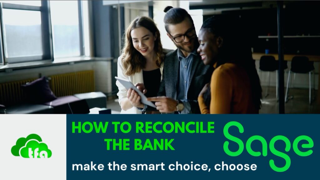 make the smart choice and reconcile the bank in Sage Accounting